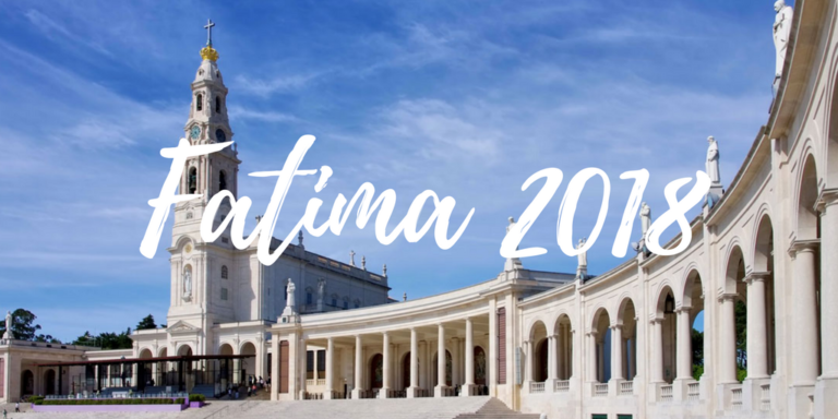 Fatima  2018 Youth Pilgrimage review